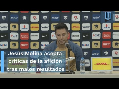 Jesús Molina acepta críticas de los aficionados tras bache en el que se encuentra Pumas