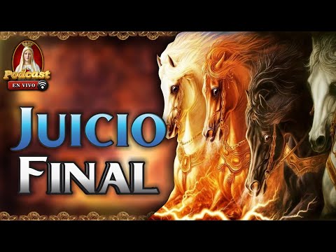 El juicio final ?45° Podcast Caballeros de la Virgen en Vivo