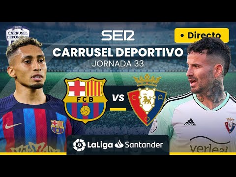 ? FC BARCELONA vs CA OSASUNA | EN DIRECTO #LaLiga Jornada 33