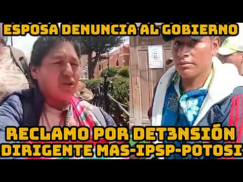 DIRECCION DEPARTAMENTAL MAS-IPSP POTOSI DENUNCIA DETENSIÓN ARBITRARIA 6 DIRIGENTES..