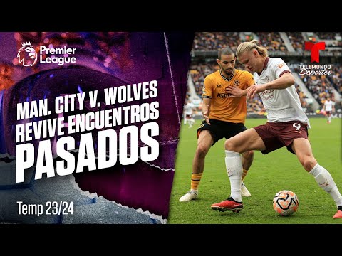 EN VIVO:  Lo mejor de “encuentros pasados” entre Man. City v. Wolves de la Premier League