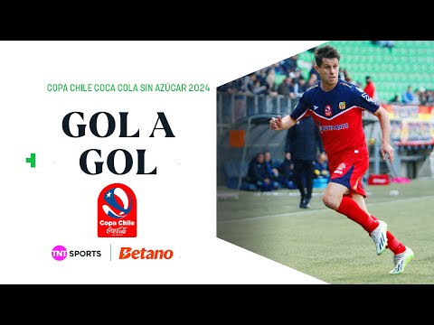 Gol a Gol - 15 de junio | Copa Chile Coca-Cola Sin Azúcar 2024