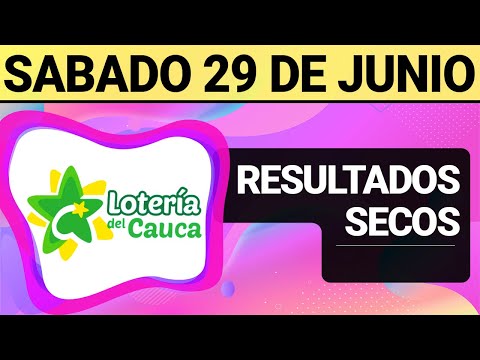 Resultado SECOS Lotería del CAUCA del Sábado 29 de Junio de 2024  SECOS