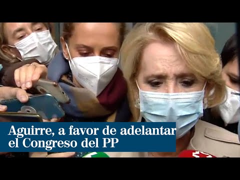 Esperanza Aguirre, a favor de adelantar el Congreso del PP