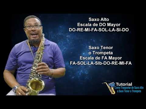 COMO TRASPORTAR DE SAXO ALTO A SAXO TENOR O TROMPETA