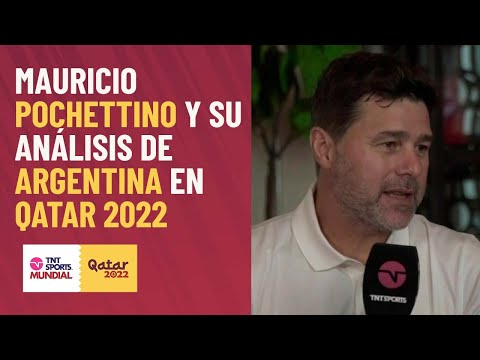 Mauricio POCHETTINO ANALIZÓ el camino de ARGENTINA en el Mundial de #QATAR2022