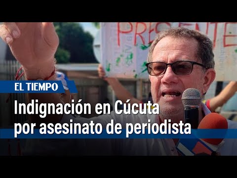 Protestan en Cúcuta por asesinato de periodista que investigaba casos de corrupción