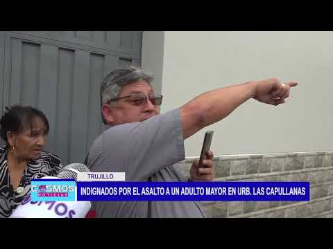 Trujillo: Indignados por el asalto a un adulto mayor en urb. Las Capullanas