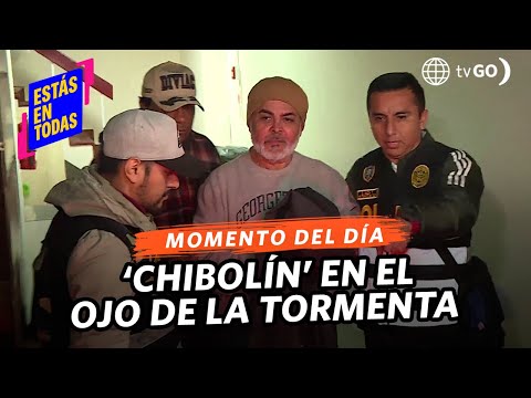 Estás en Todas: ¿Cómo fue la detención de ‘Chibolín’? (HOY)