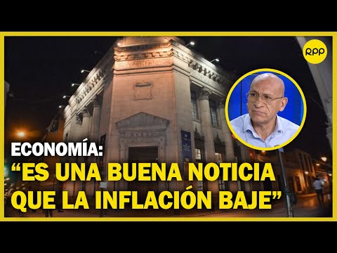 Waldo Mendoza: Es una buena noticia que la inflación se esté reduciendo