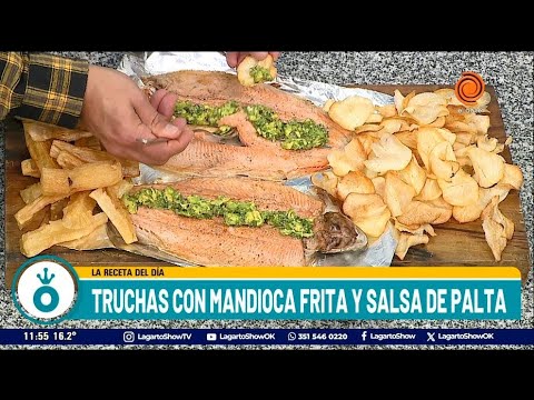 Truchas con mandioca frita y salsa de palta Recetas de Dante Enriquez