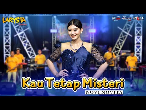 KAU TETAP MISTERI - NOVI NOVITA - NEW LARYSTA