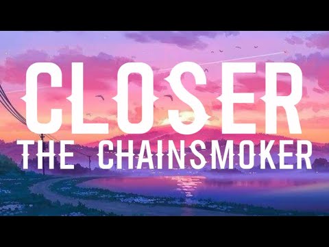 The Chainsmokers - Closer (Lyrics) ft. Halsey