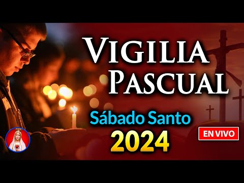 Sábado Santo VIGILIA PASCUAL - EN VIVO  30 de marzo 2024 | Heraldos del Evangelio El Salvador