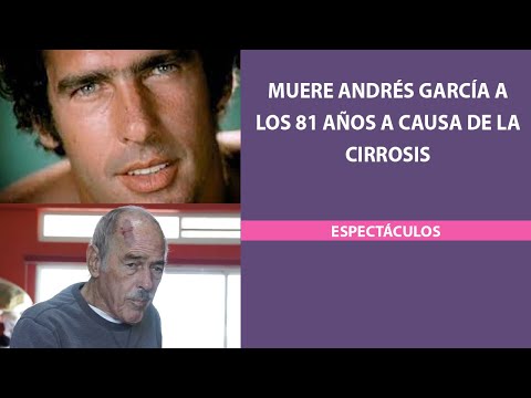 Muere Andrés García a los 81 años a causa de la cirrosis