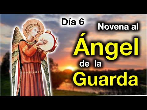 Novena al Ángel de la Guarda, Sexto día. P. Manuel Rodríguez EP
