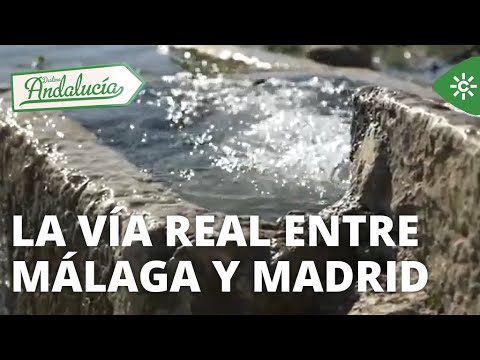Destino Andalucía | La Vía Real entre Málaga y Madrid del siglo XVIII