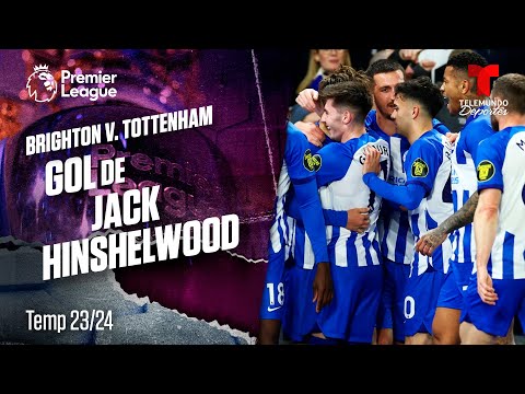 Goal Jack Hinshelwood - Brighton v. Tottenham 23-24 | Premier League | Telemundo Deportes