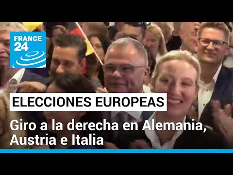 La extrema derecha avanza en Alemania, Austria e Italia tras los comicios europeos • FRANCE 24