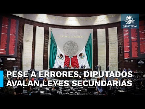 Diputados aprueban leyes secundarias de la reforma judicial