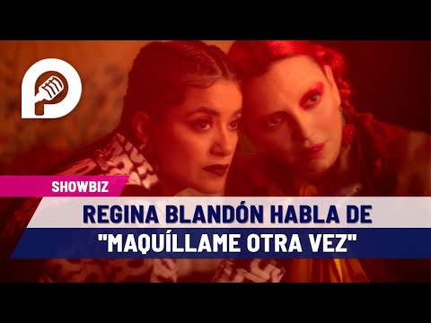 Showbiz: Regina Blandón habla de su personaje en Maquíllame otra vez