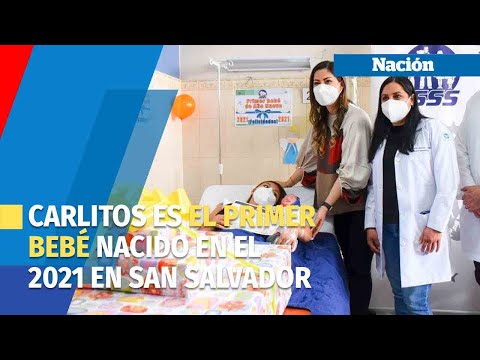 Carlitos es el primer bebé nacido en el 2021 en San Salvador