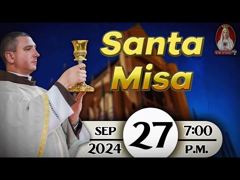 Santa Misa en Caballeros de la Virgen, 27 de septiembre de 2024  7:00 p.m.