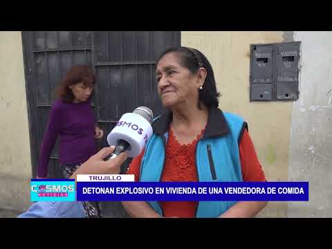 Trujillo: Detonan explosivo en vivienda de una vendedora de comida