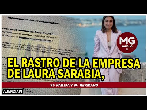 EL RASTRO DE LA EMPRESA DE LAURA SARABIA, SU PAREJA Y SU HERMANO