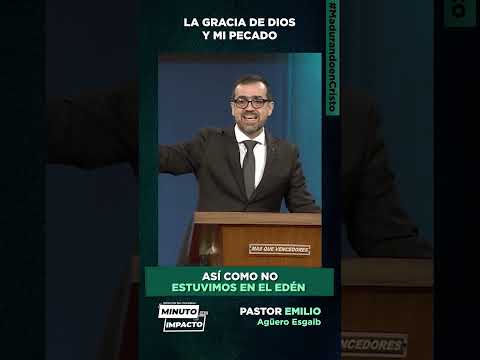 La gracia de Dios y mi pecado - Pr. Emilio Agüero Esgaib | Minuto de Impacto MQV