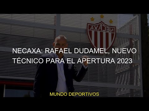 #Dudamel #Rafael #nuevo #Apertura #Necaxa #necaxa #técnico #refuerzos