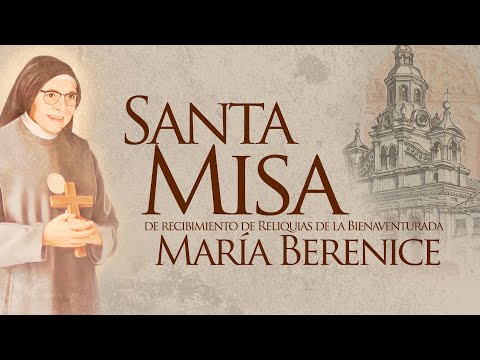 Santa Misa recepción de las reliquias de la Beata Madre Berenice en Salamina, Caldas.