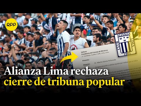 Alianza Lima envía carta a Alberto Otárola rechazando cierre de tribuna popular