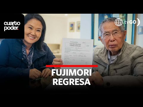 Fujimori regresa | Cuarto Poder | Perú