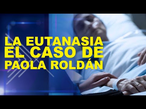 REPRISSE....La eutanasia. El caso de Paola Roldán