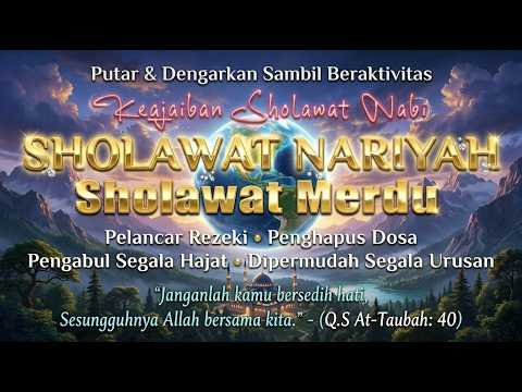 SHOLAWAT NARIYAH | PERNARIK REZEKI  |  SYAHDU PENYEJUK HATI  |  TERBARU VIRAL 2026 PALING DICARI.