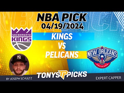 Sacramento Kings vs. New Orleans Pelicans 4/18/2024 FREE NBA Picks and Predictions by Joseph Schultz