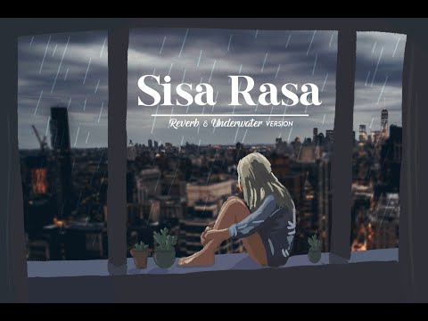 Mahalini - Sisa Rasa (Reverb + Underwater Version)