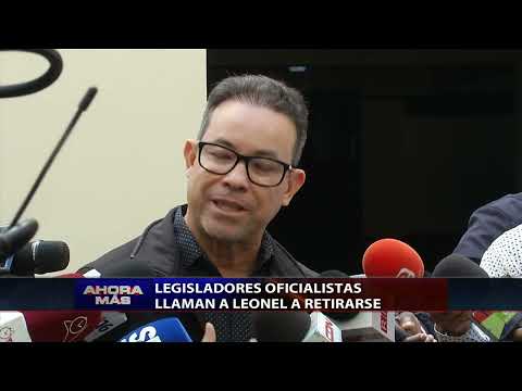 Legisladores oficialistas llaman a Leonel a retirarse