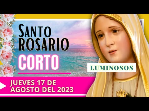REZO DEL SANTO ROSARIO CORTO DE HOY – JUEVES - MISTERIOS LUMINOSOS