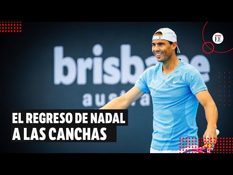 Rafael Nadal regresa a las canchas, luego de un año sin jugar | El Espectador