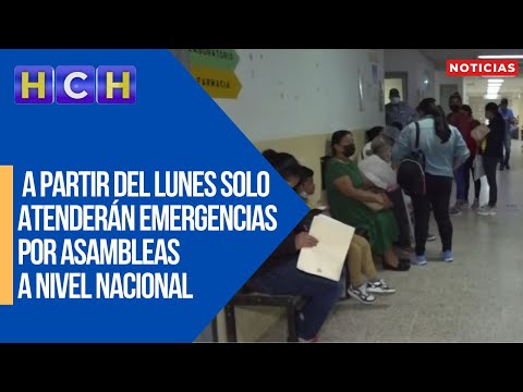 ¡Prohibido enfermarse! A partir del lunes solo atenderán emergencias por asambleas a nivel nacional