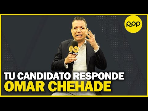 ELECCIONES LIMA 2022 | Tu candidato responde: Omar Chehade #ElPoderEnTusManos