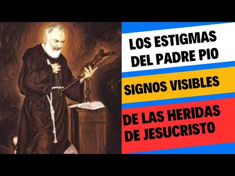 Los ESTIGMAS del PADRE OÍO | Los SIGNOS VISIBLES de las HERIDAS de JESUCRISTO