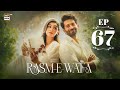 Rasm e Wafa Episode 67  Hina Chaudhary  Arslan Khan  7 October 2025  ARY Digital