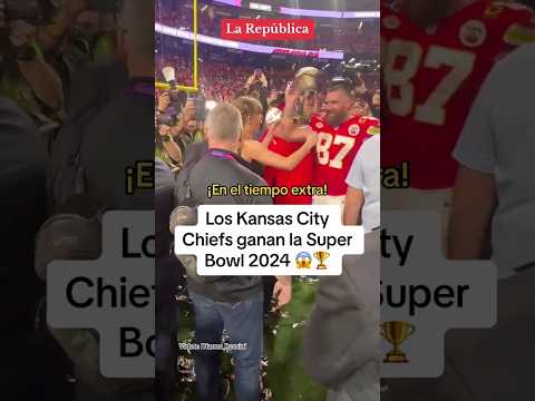 Los KANSAS CITY CHIEFS ganan la SUPER BOWL 2024 #shorts #lr