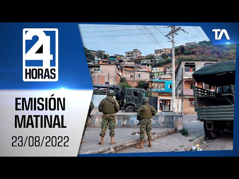 Noticias Ecuador: Noticiero 24 Horas 23/08/2022 (Emisión Matinal)