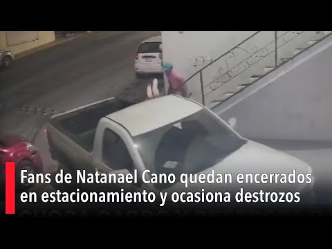 Fans de Natanael Cano quedan encerrados en estacionamiento y ocasiona destrozos