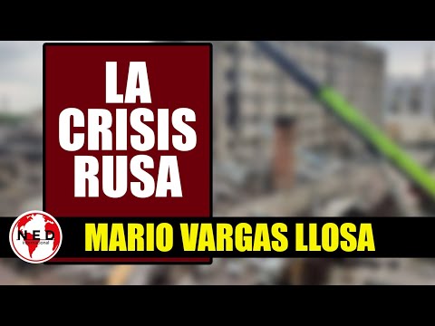 LA CRISIS RUSA  Por Mario Vargas Llosa