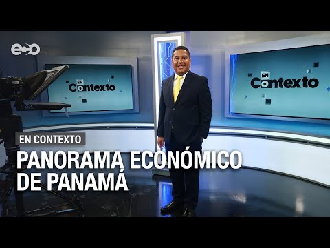 Panorama económico de Panamá  | En Contexto